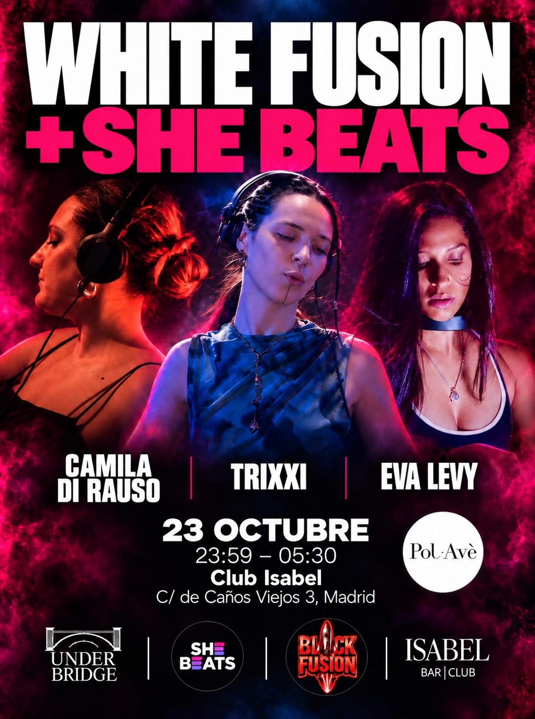 Cartel original White Fusion + She Beats: Camila Di Rauso, Trixxi y Eva Levy, viernes 23 de octubre, Under Bridge · Club Isabel, colaboración de Pol Ave